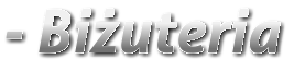 - Biżuteria