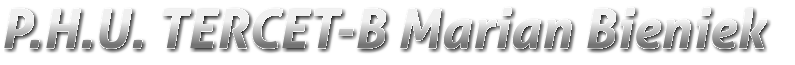 P.H.U. TERCET-B Marian Bieniek
